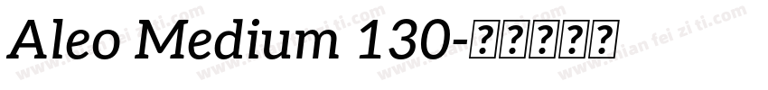 Aleo Medium 130字体转换